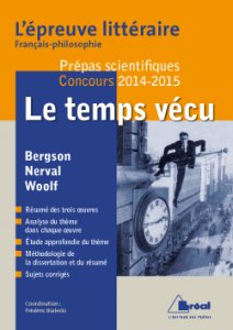 Le temps vécu, prépa scientifique : réussir l'épreuve français-philo au concours 