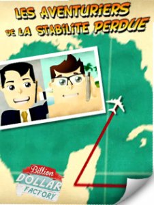 Les Aventuriers de la Stabilité Perdue - 2ème volet de la web-série sur l'industrie